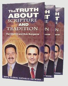 EWTN Series: The Truth About Scripture and Tradition - Episodes 13 &amp; 14 of 16 (2 Mp3&#39;s)