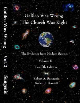 Galileo Was Wrong Vol. 2: The Church Was Right: The Evidence from Modern Science, 12th ed. (Hardcover, Color)