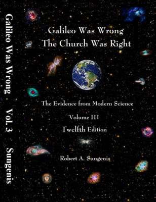 Galileo Was Wrong Vol. 3: The Church Was Right: The Evidence from Church History, 12th ed. (Hardcover, Color)