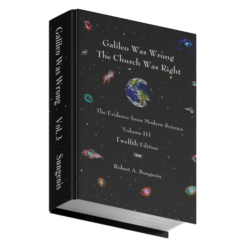 Galileo Was Wrong Vol. 3: The Church Was Right: The Evidence from Church History, 12th ed. (Hardcover, Color)