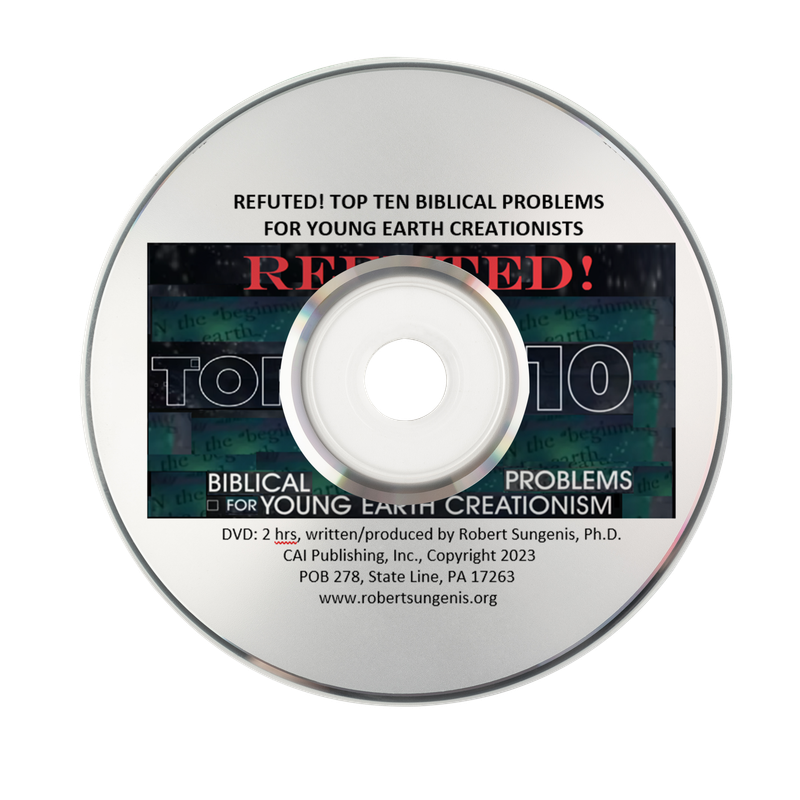 REFUTED! Top Ten Biblical Problems for Young Earth Creationists (DVD)