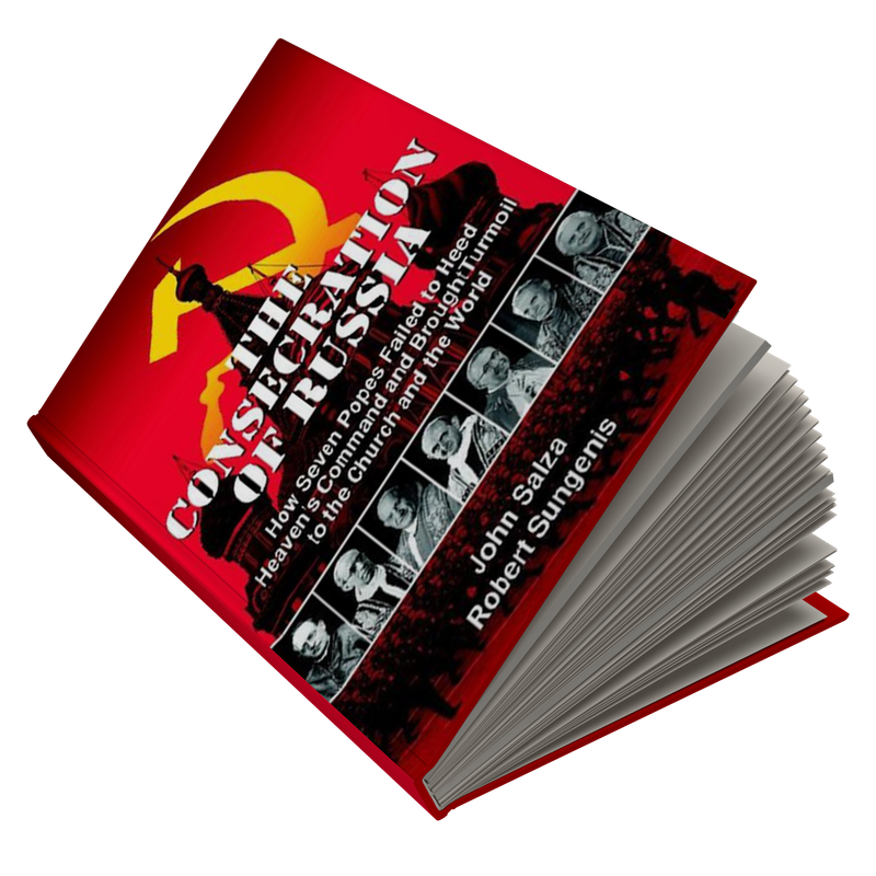 The Consecration of Russia: How Seven Popes Failed to Heed Heaven&#39;s Command and Brought Turmoil to the Church and the World (Paperback)
