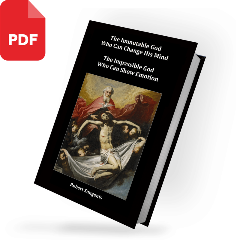 ​The Immutable God Who Can Change His Mind: The Impassible God Who Can Show Emotion (PDF Download)