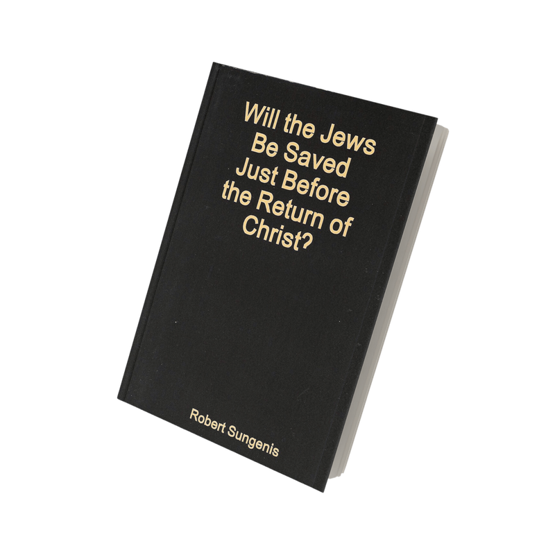 Will the Jews be Saved Just Before the Return of Christ? (Paperback)
