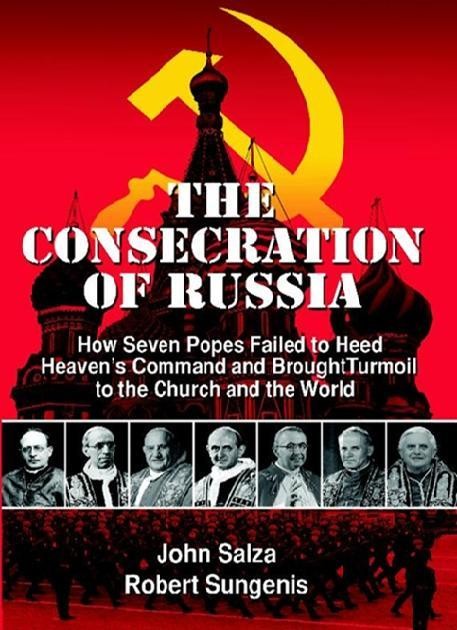 How Seven Popes Failed to Heed Heaven's Command to Consecrate Russia - Robert Sungenis (1 Mp3)