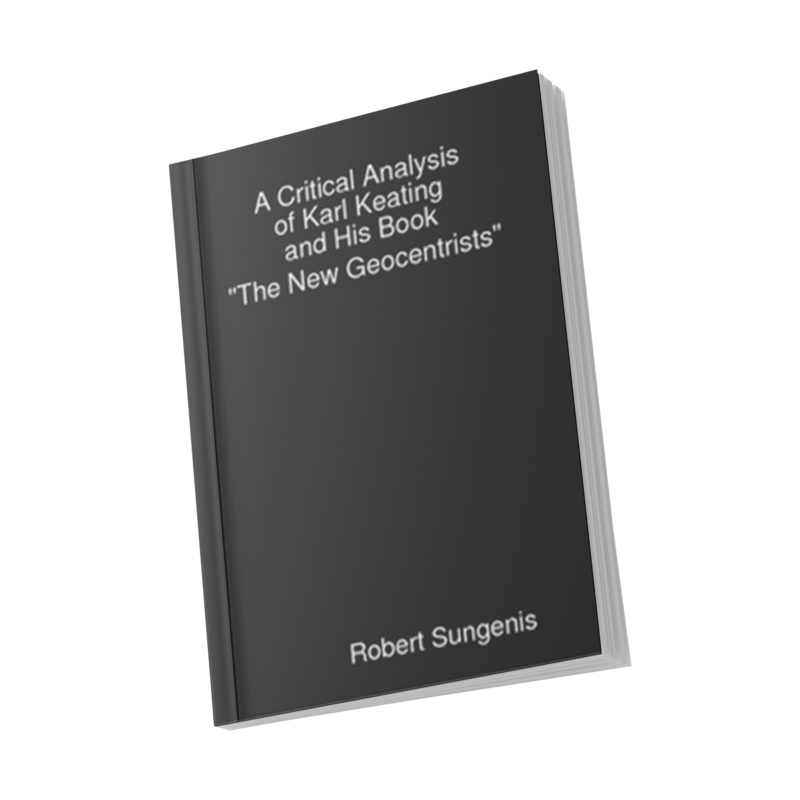 A Critical Analysis of Karl Keating and His Book "The New Geocentrists" (Paperback, w/free PDF Download)