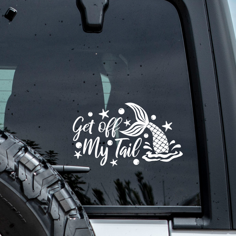 Get off my Tail Decal