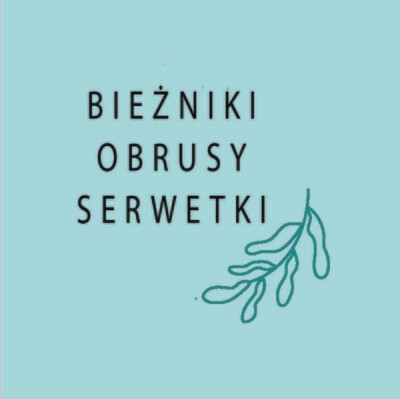 bieżniki, obrusy, serwetki
