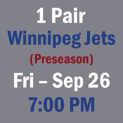 P3 September 26 vs Winnipeg Jets Sec 234, Row 4, Seats 15-16