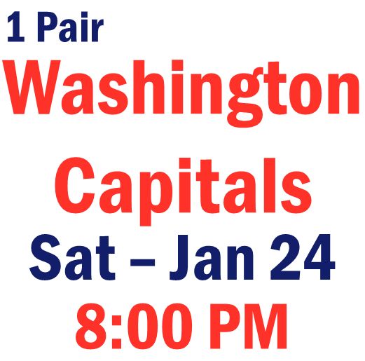 G25 January 24 vs Washington Capitals Sec 222, Row 3, Seats 5-6