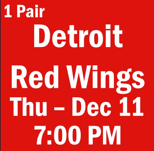 G14 December 11 vs Detroit Red Wings Sec 223, Row 4, Seats 7-8