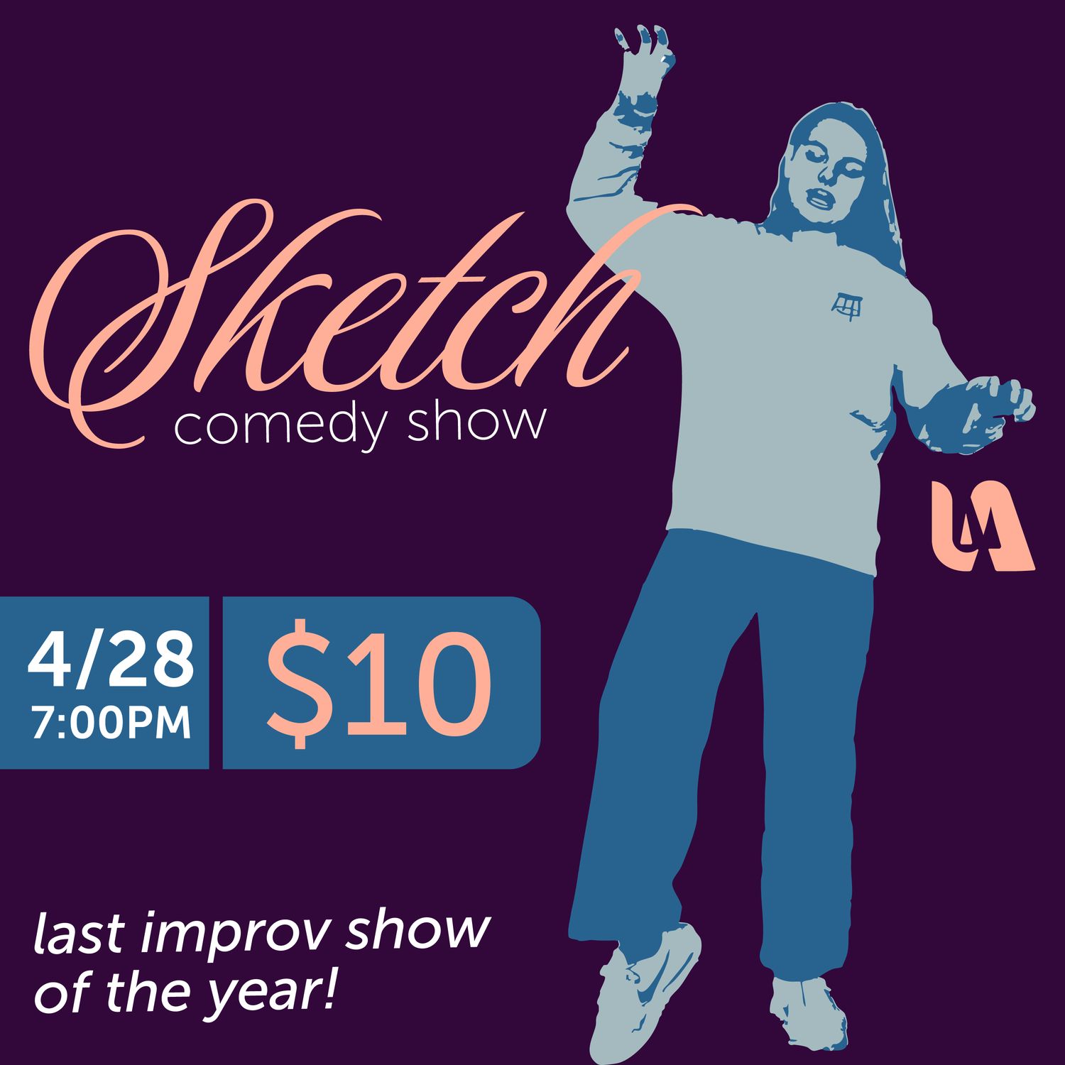 Sketch Comedy Show - April 28