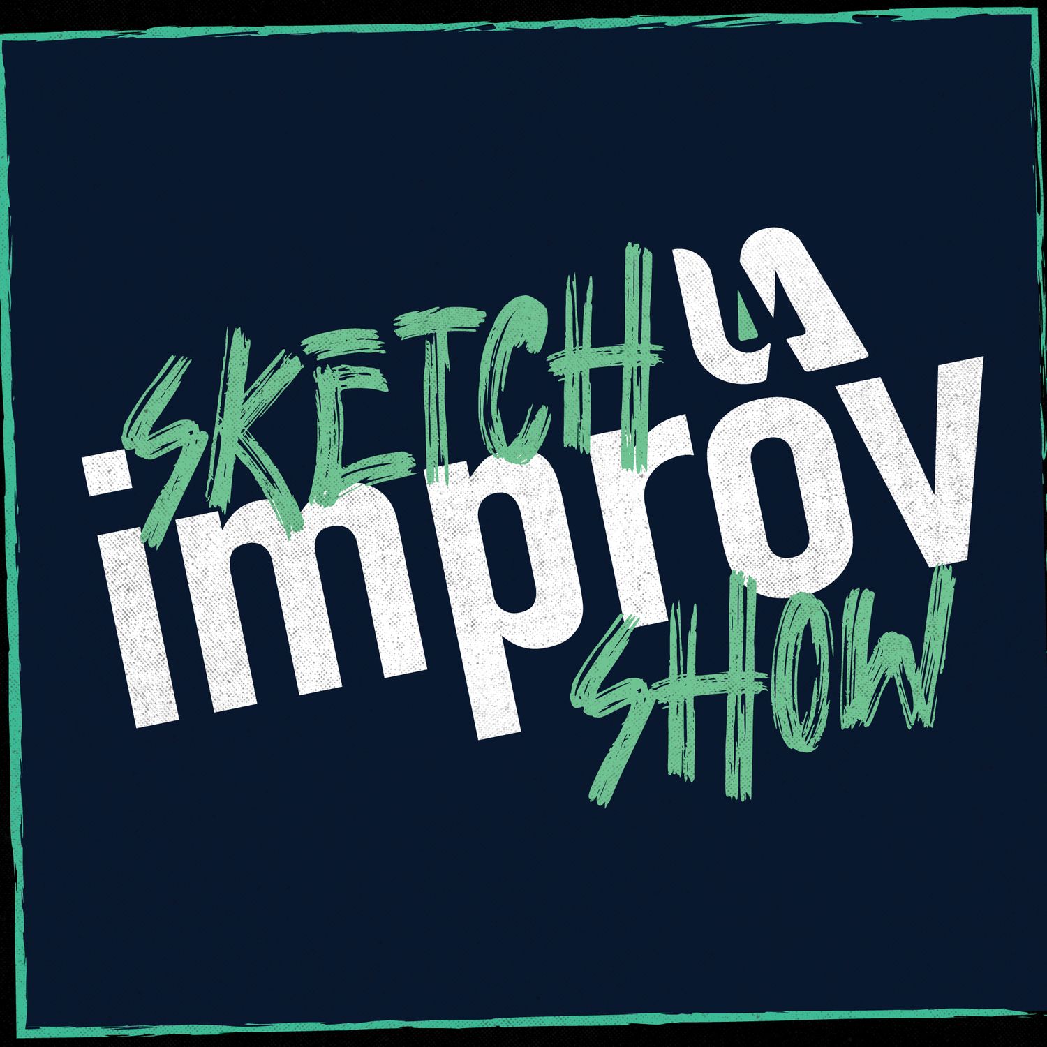 Sketch Improv Show - May 12