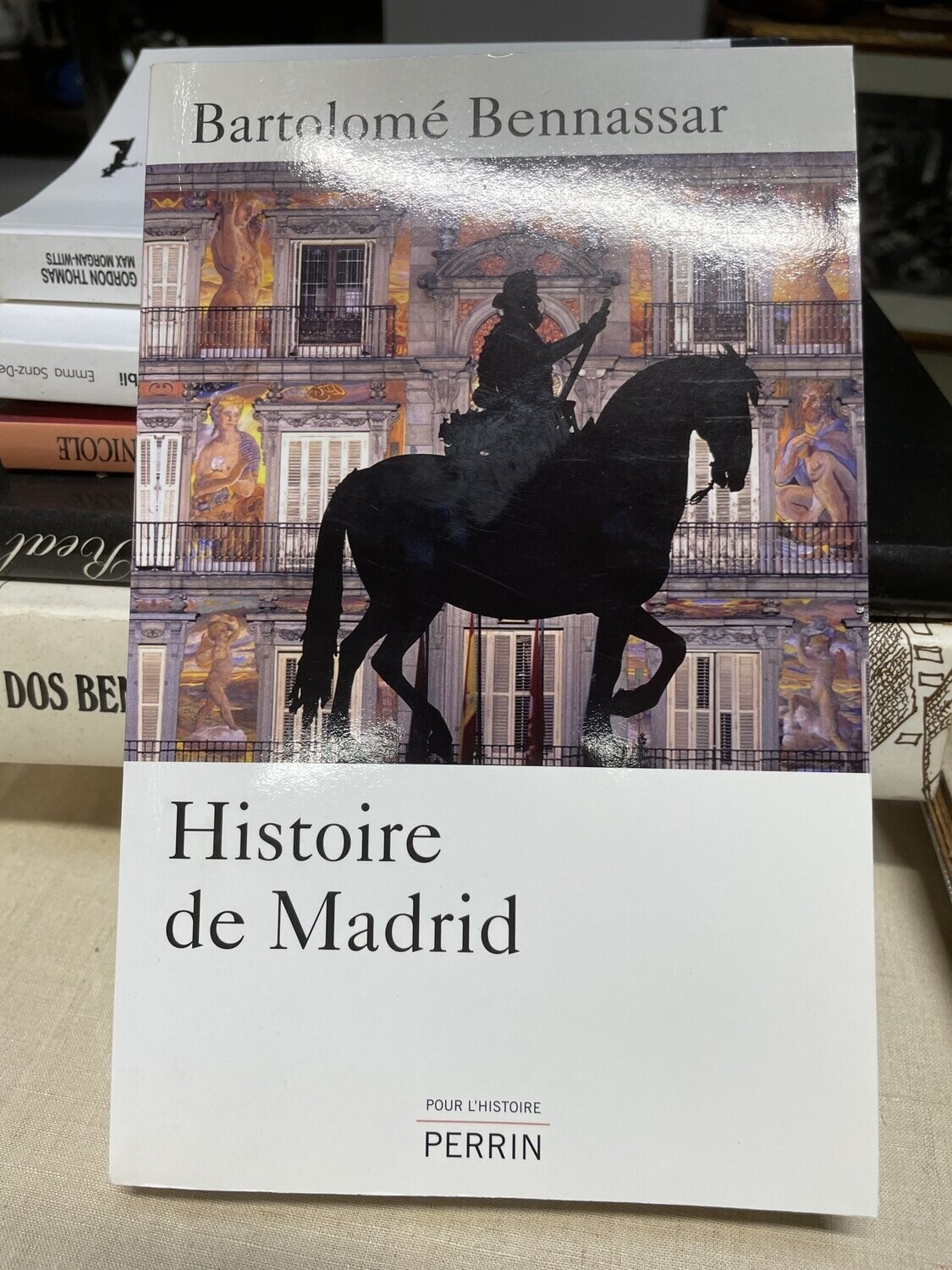 Livre "Histoire de Madrid" écrit par Bartolomé Bennassar en Français