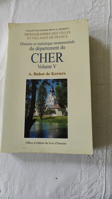 Livre « Histoire et statistique monumentale du département du Cher » par A Buhot de Kersers