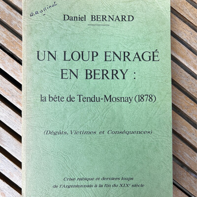 Un loup enragé en Berry : La bête de Tendu-Mosnay (1878) de Daniel Bernard