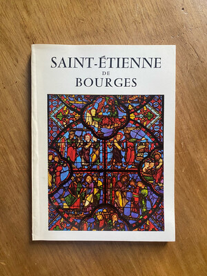 Livre « Saint-Etienne de Bourges » - Chanoine LE GUENNE - Curé Archiprêtre de la cathédrale