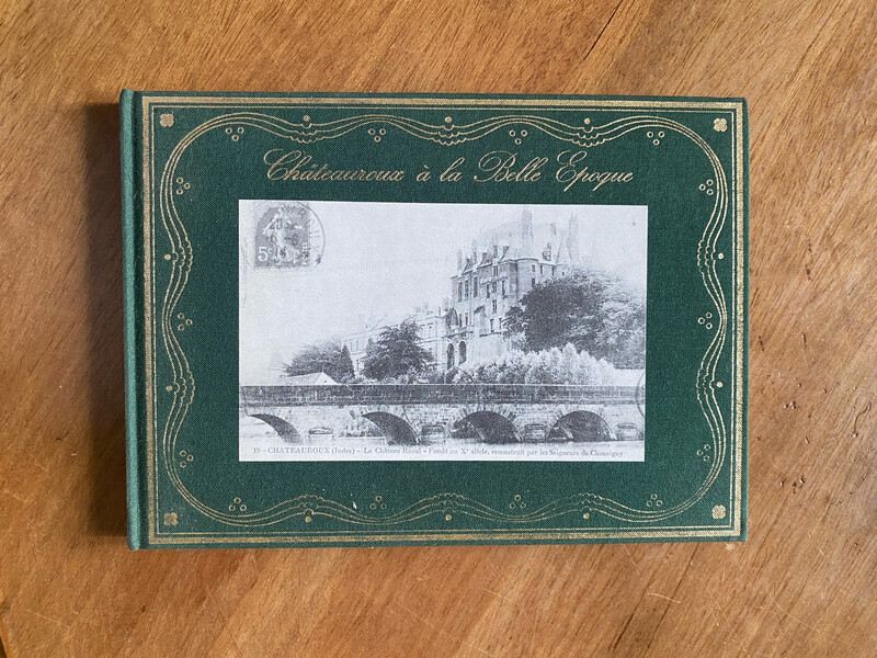 Livre « Châteauroux à la Belle Époque » par Ambroise RADY