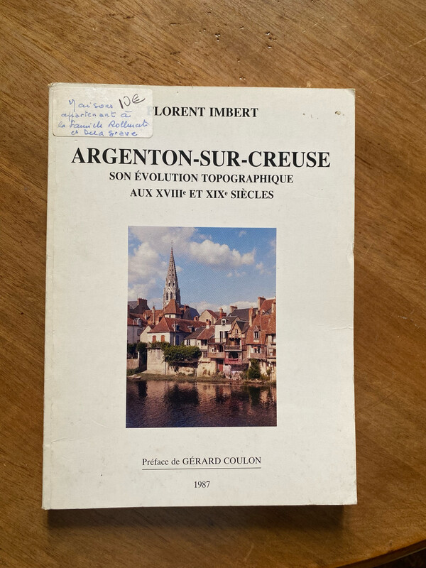 Livre « Argenton-Sur-Creuse, son évolution topographique aux XVIII et XIX sièclesa » par Florent IMBERT