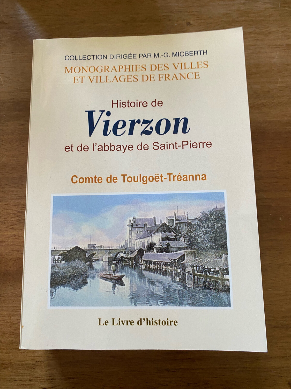 Livre « Histoire de Vierzon et de l’abbaye de Saint-Pierre » collection dirigée par M-G MICBERTH
