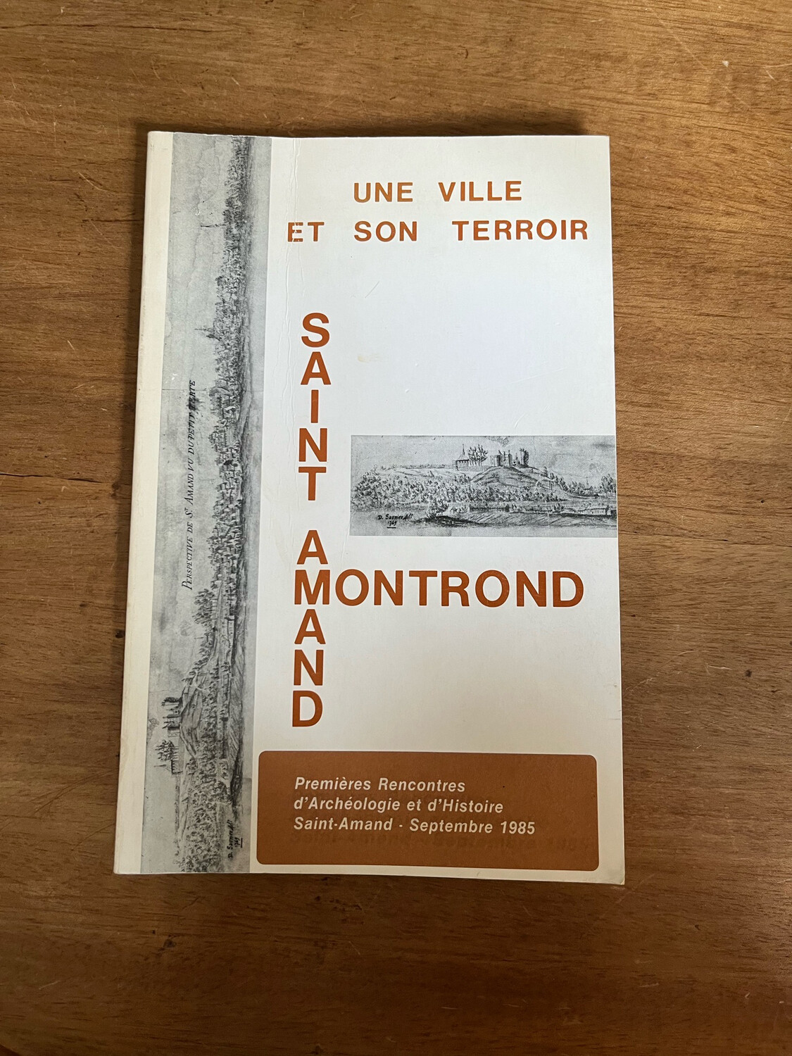 Livre « Une ville et son terroir saint Amand-Montrond »- par l’association des amis du musée Saint-Vic