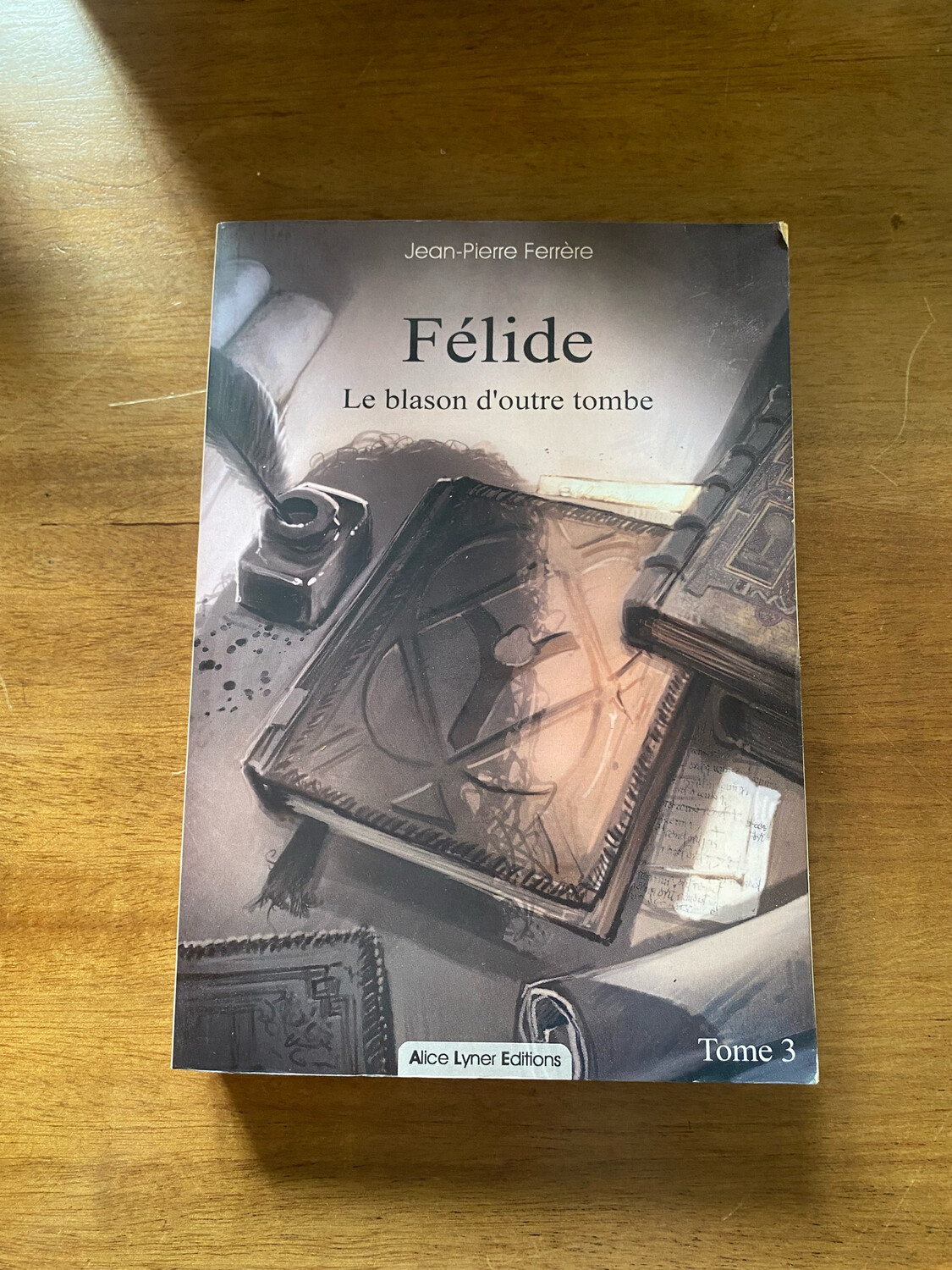 Livre « Félide le blason d’outre tombe » de Jean Pierre Ferrère