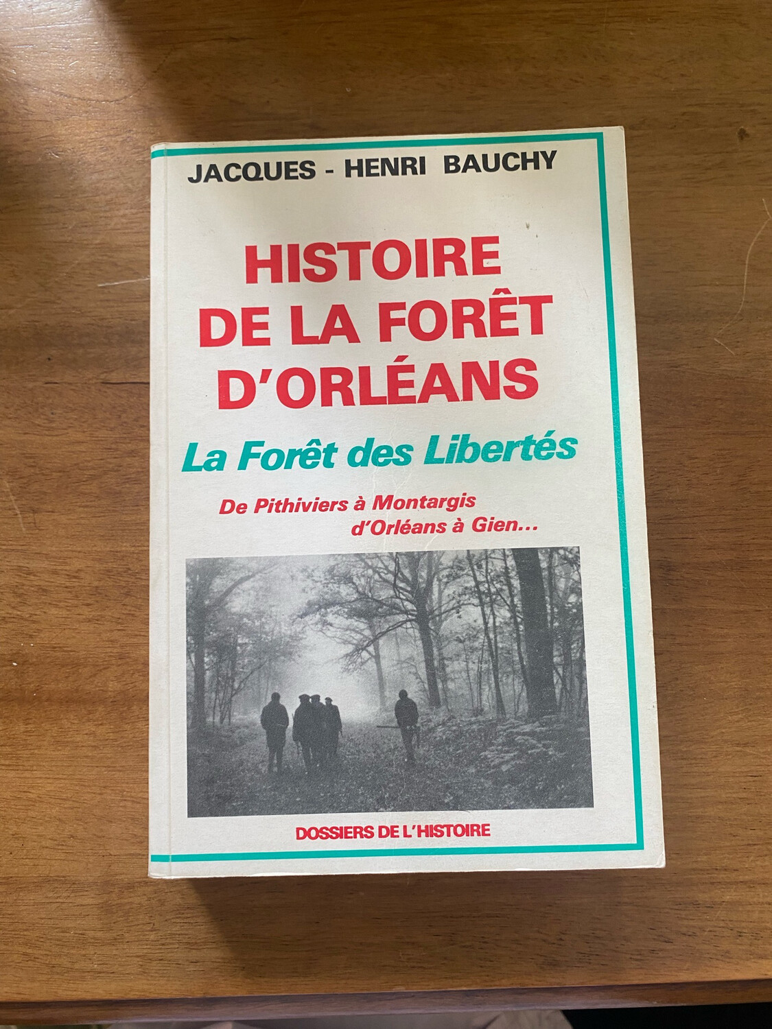 Livre « Histoire de la forêt d’Orléans » de Jacques - Henri Bauchy