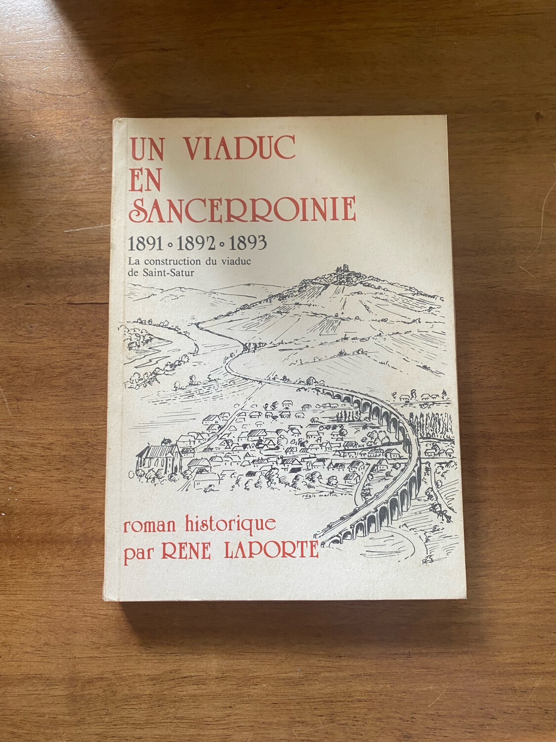 Livre « Le viaduc en Sancerroine » par René Laporte