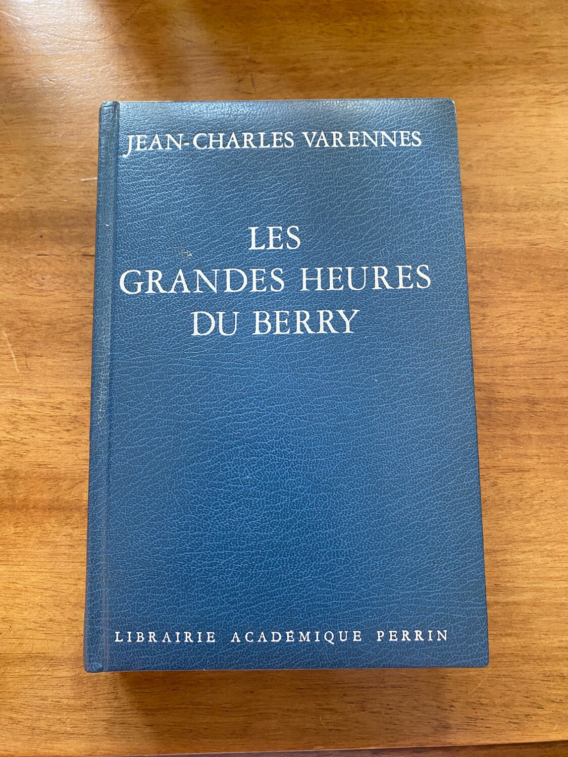 Livre « Les grandes heures du Berry » de jean Charles Varennes