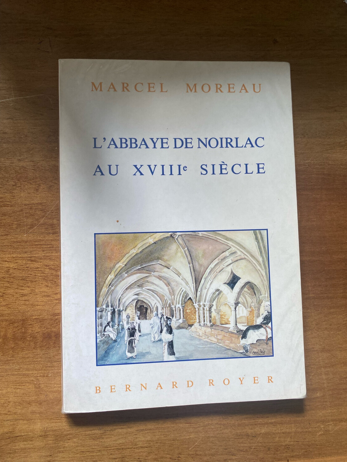 Livre « L’Abbaye de Noirlac au XVIIIe siècle » de Marcel Moreau