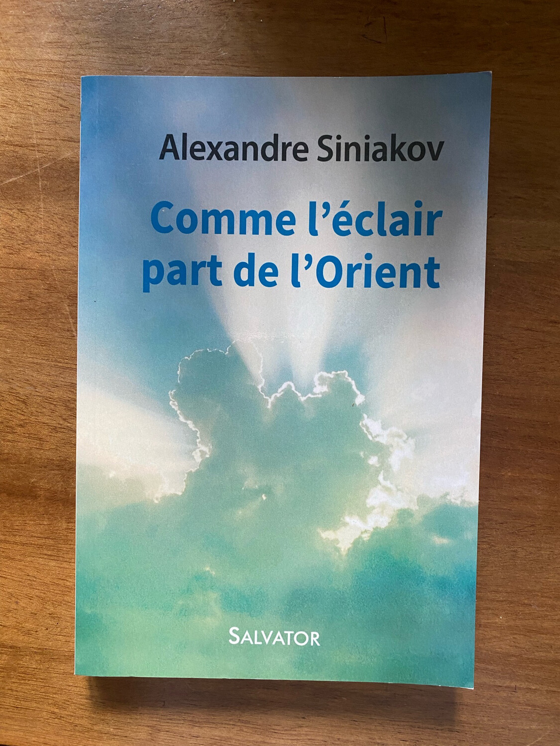 Livre « commme L’éclair part de l’Orient » d’Alexandre siniakov