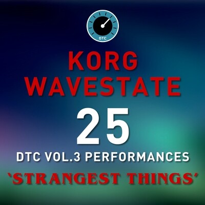 Korg Wavestate - 'Strangest Things' - 25 Performance Presets