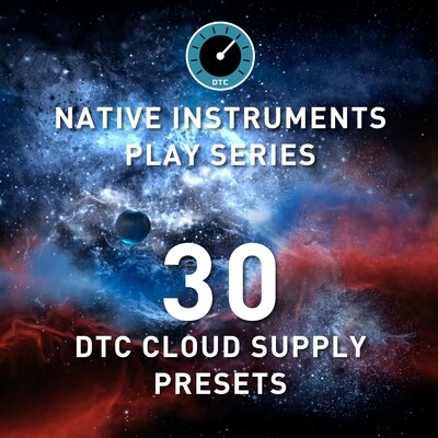 Native Instruments - DTC CLOUD SUPPLY - 30 Preset Pack