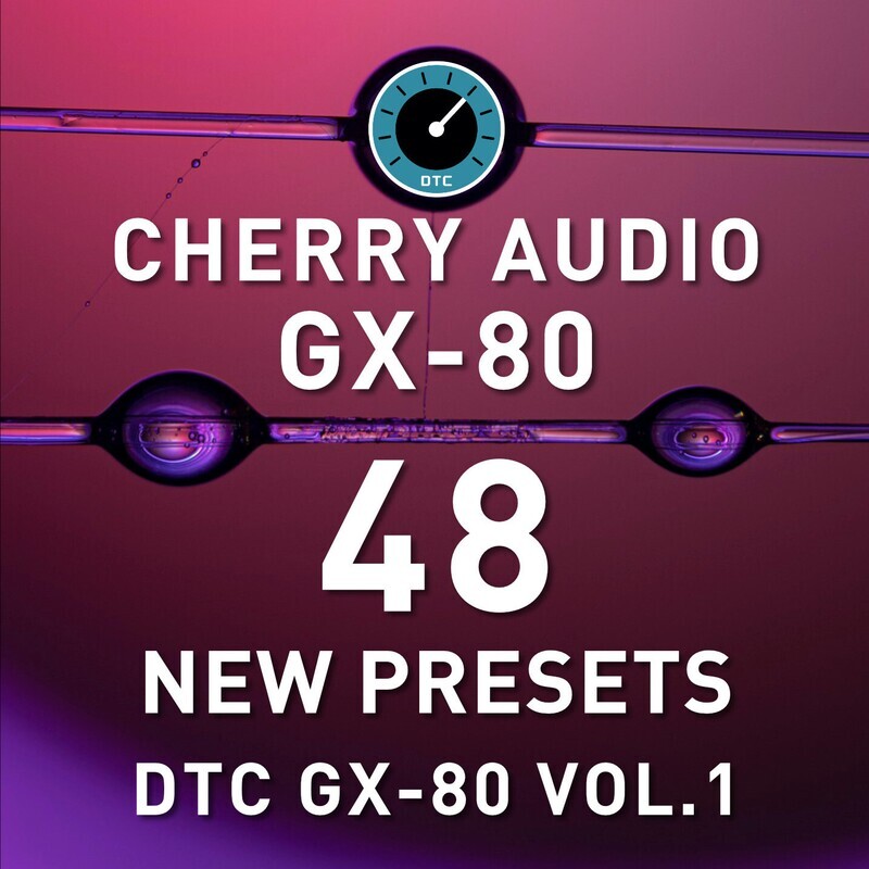 Cherry Audio DTC GX80 Vol.1 48 Preset Pack