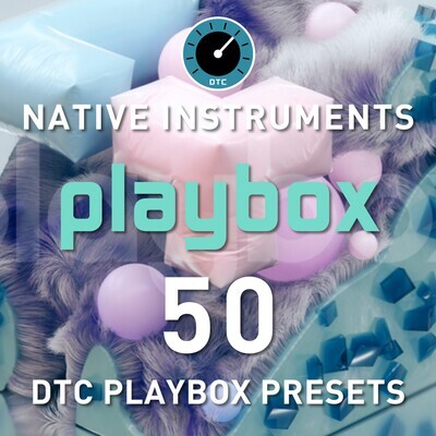Native Instruments - DTC PLAYBOX - 50 Preset Pack