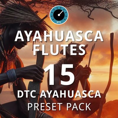 Ergo Kukke - DTC Ayahuasca Flutes - 15 Preset Pack