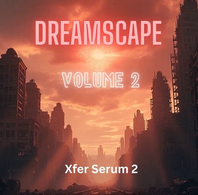 Zariis Music - Dreamscape Vol. 2 - Serum 2 Preset Pack
