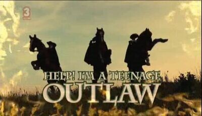 Help, I'm a Teenage outlaw DVD - Series 1 & 2