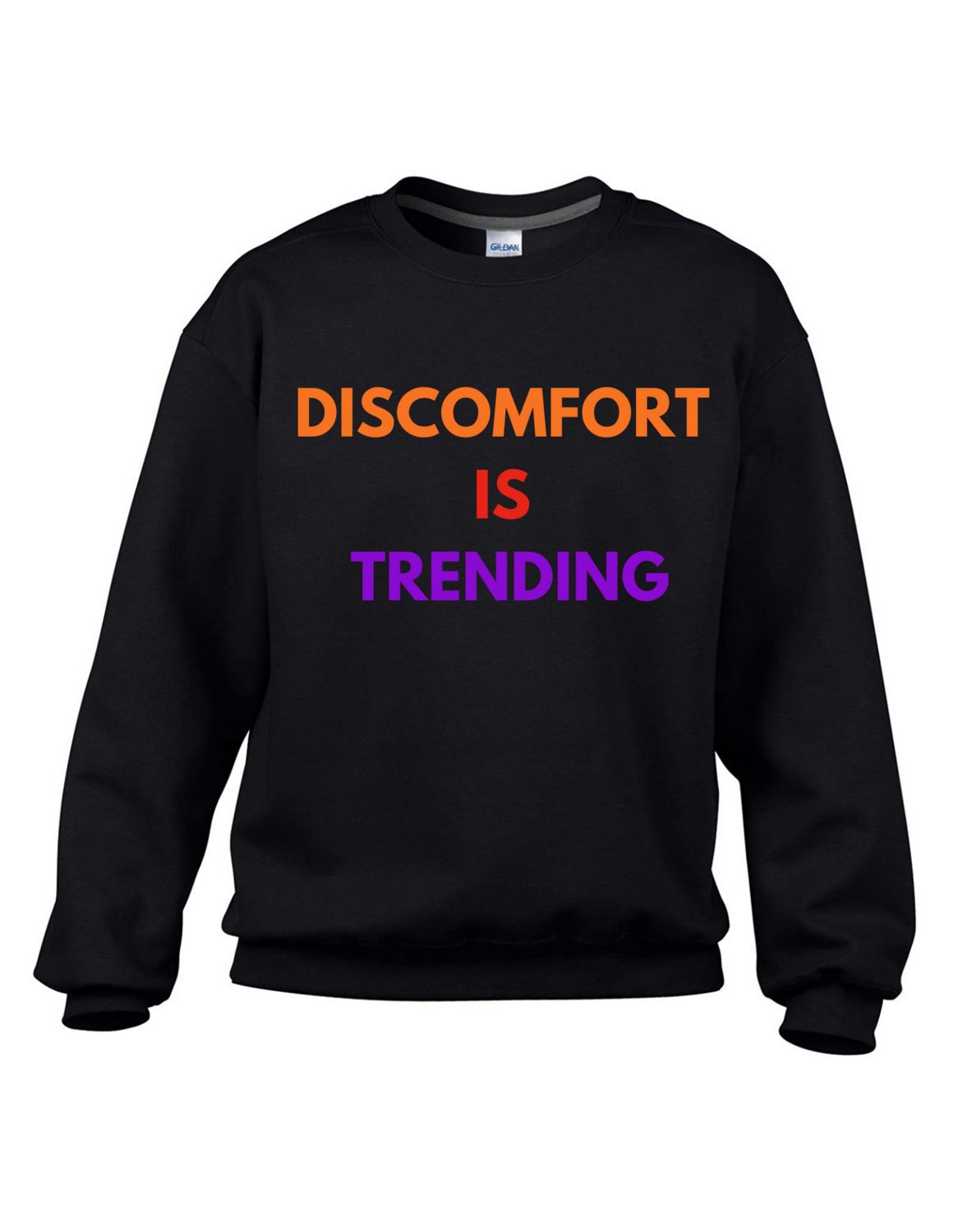 Discomfort Is Trending Crewneck