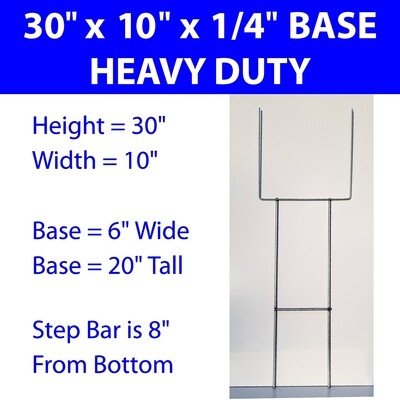 Heavy Duty 1/4&quot; Yard Sign Stakes / 30 x 10 / 4 WELDS / ANY QTY
