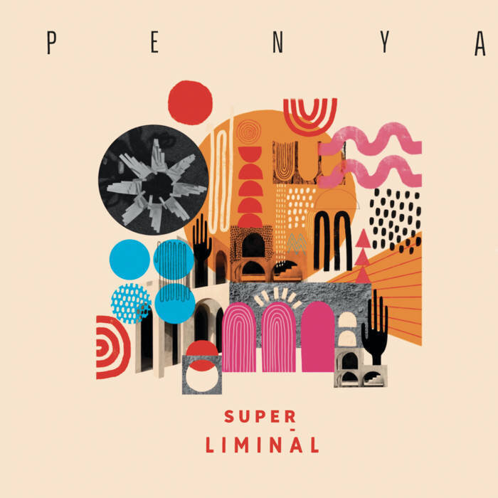 LP: Penya — Super Liminal 