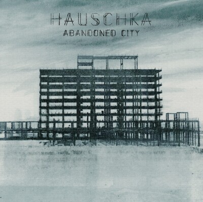 LP: Hauschka ‎ — Abandoned City 