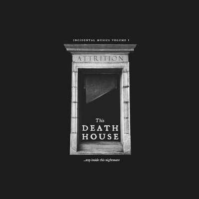 LP: Attrition — This Death House 