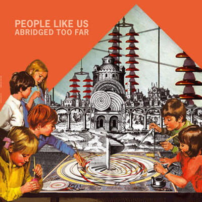 LP: People Like Us ‎ — Abridged Too Far 