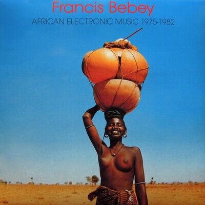 2LP: Francis Bebey — African Electronic Music 1975-1982