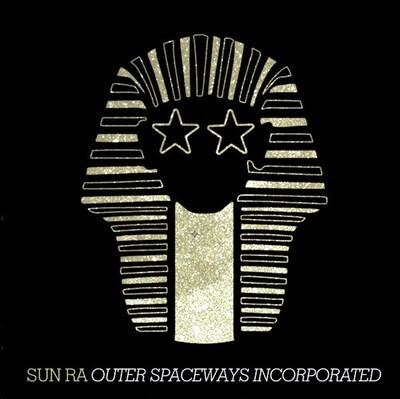 LP: Sun Ra — Outer Spaceways Incorporated