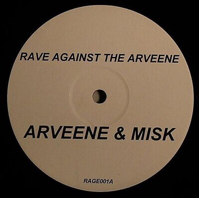 12": Arveene & Misk — Rave Against The Arveene
