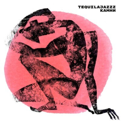 LP: Tequilajazzz — Камни