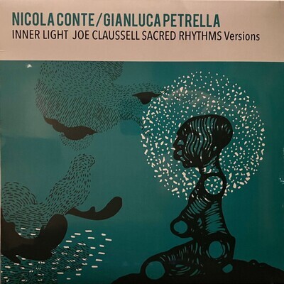 12": Nicola Conte / Gianluca Petrella — Inner Light (Joe Claussell Sacred Rhythms Versions)