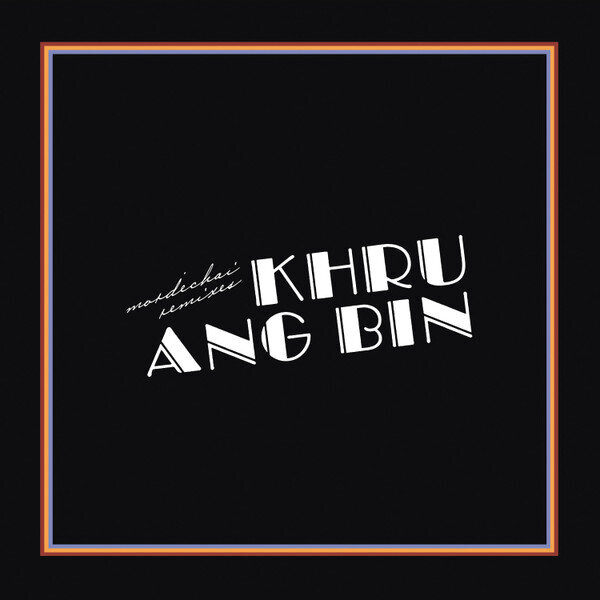 2LP: Khruangbin — Mordechai Remixes